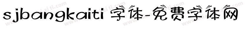 sjbangkaiti 字体字体转换